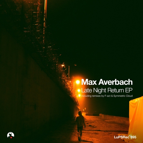 Max Averbach - Late Night Return [LUPSREC395]